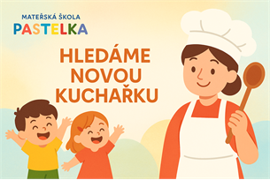 MŠ Pastelka hledá kuchařku/kuchaře